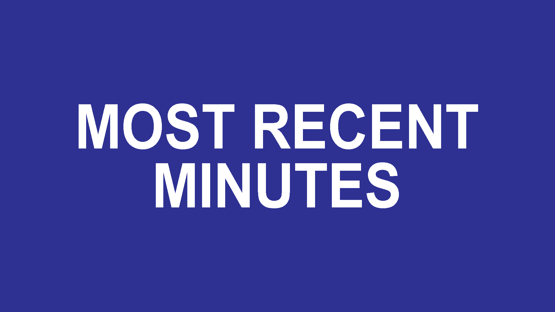 RECENT MINUTES